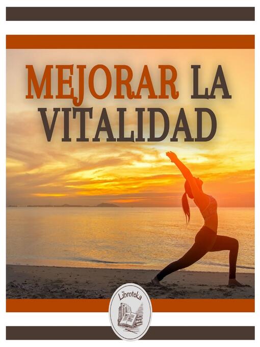 Title details for Mejorar La Vitalidad by LIBROTEKA - Wait list